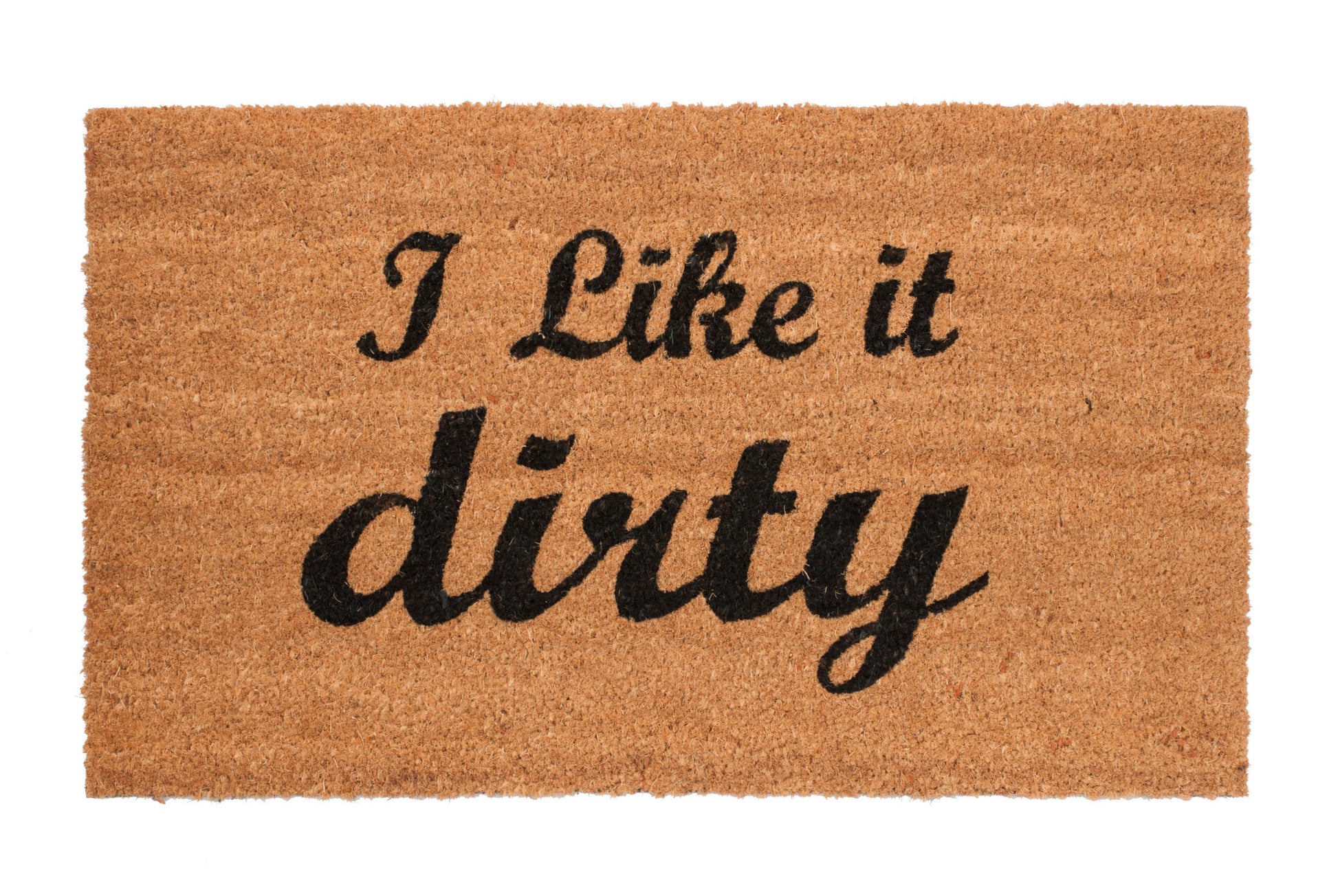 Doormat with 'I Like it Dirty' text on a brown background